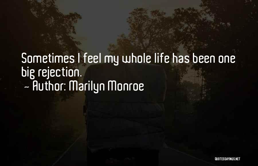 Marilyn Monroe Life Quotes By Marilyn Monroe