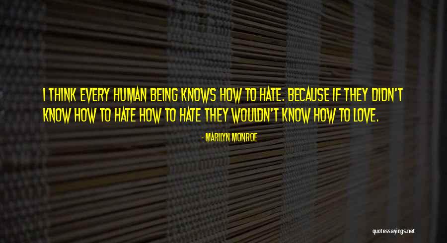 Marilyn Monroe Love Hate Quotes By Marilyn Monroe