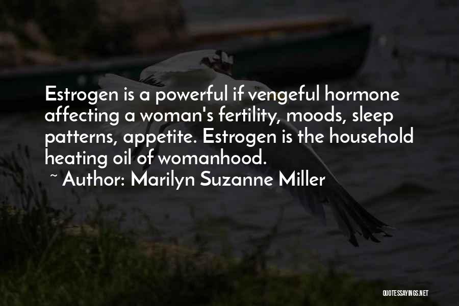 Marilyn Suzanne Miller Quotes 1229179