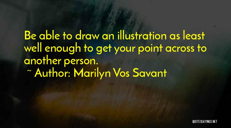 Marilyn Vos Savant Quotes 1143098