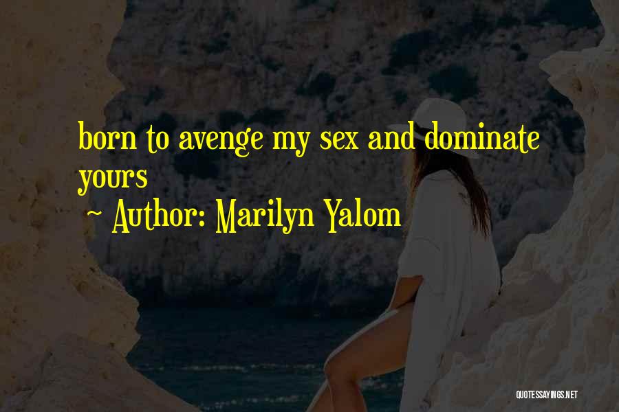 Marilyn Yalom Quotes 466820