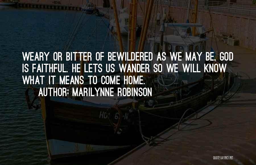 Marilynne Robinson Home Quotes By Marilynne Robinson