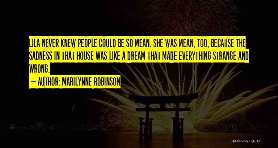 Marilynne Robinson Lila Quotes By Marilynne Robinson