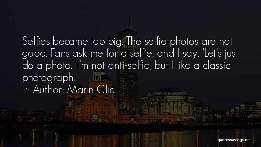 Marin Cilic Quotes 154504