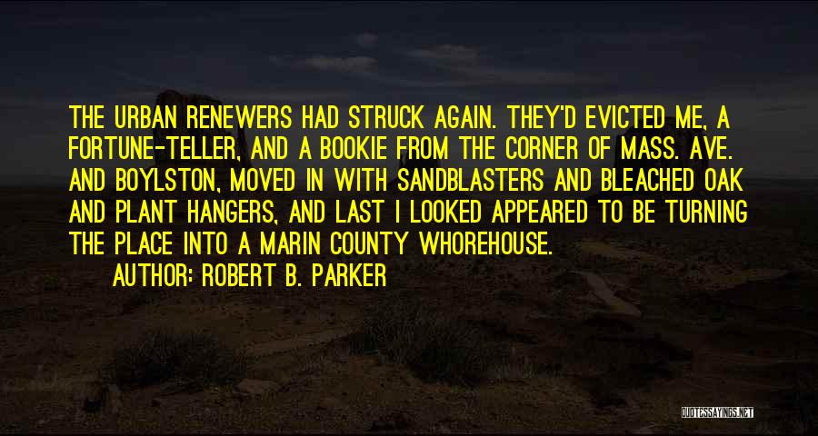 Marin County Quotes By Robert B. Parker