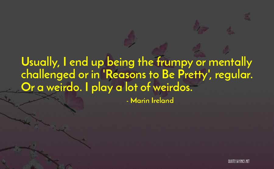 Marin Ireland Quotes 1176315 Marin Ireland Quotes 1176315