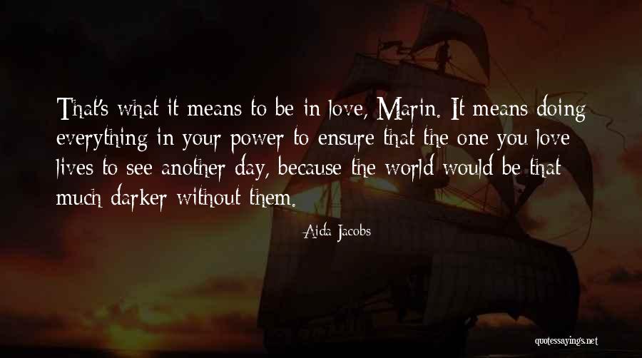 Marin Quotes By Aida Jacobs Marin Quotes By Aida Jacobs
