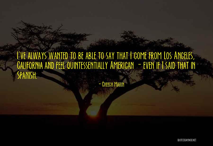 Marin Quotes By Cheech Marin Marin Quotes By Cheech Marin