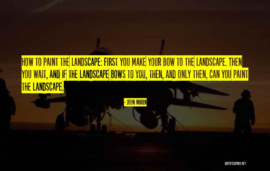 Marin Quotes By John Marin Marin Quotes By John Marin