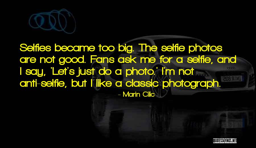 Marin Quotes By Marin Cilic Marin Quotes By Marin Cilic