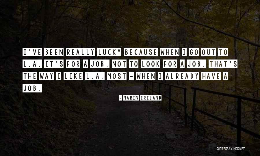 Marin Quotes By Marin Ireland Marin Quotes By Marin Ireland