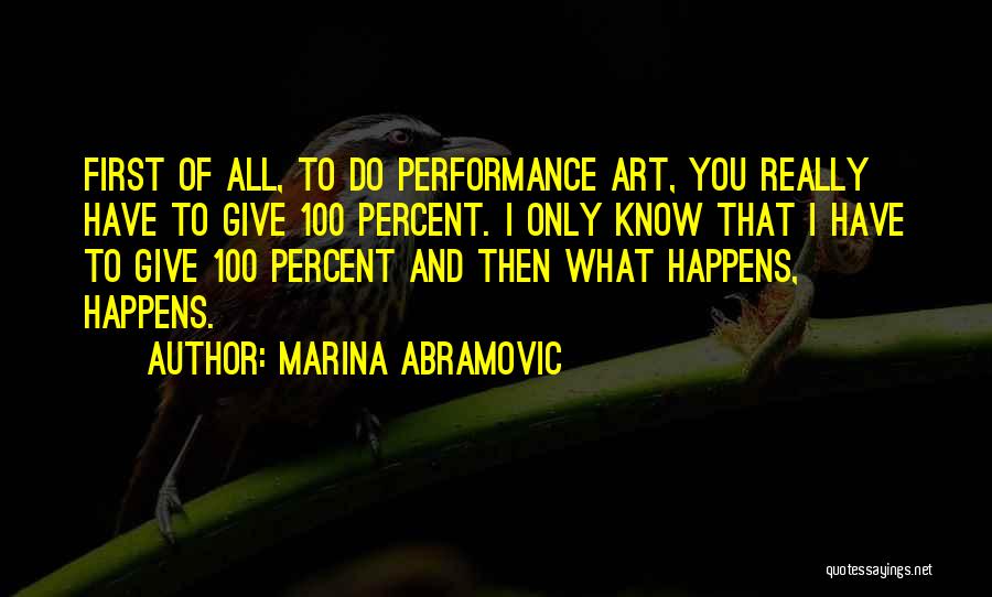 Marina Abramovic Best Quotes By Marina Abramovic