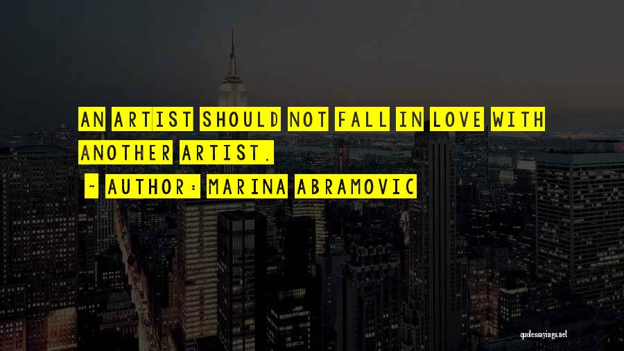 Marina Abramovic Best Quotes By Marina Abramovic