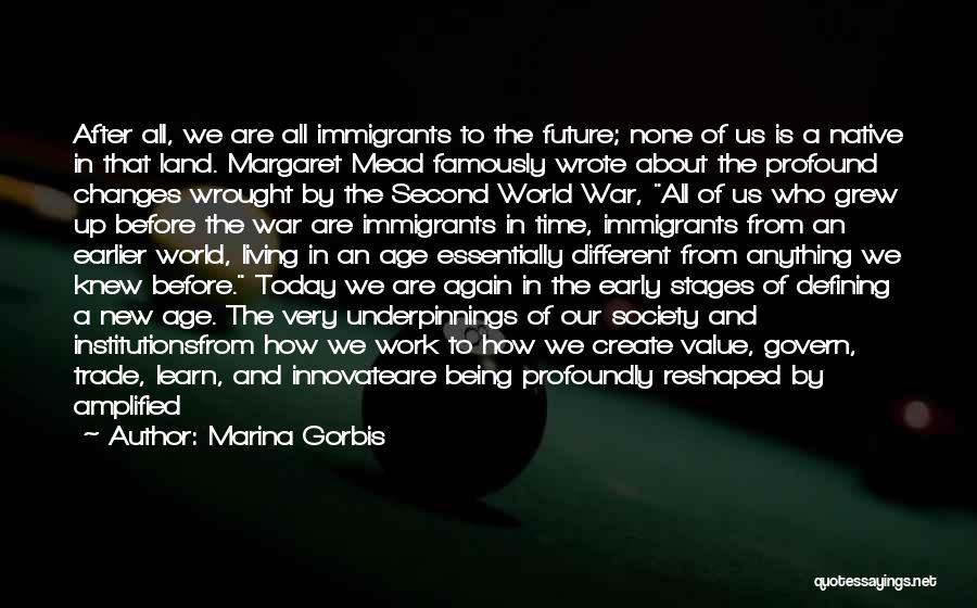 Marina Gorbis Quotes 408069