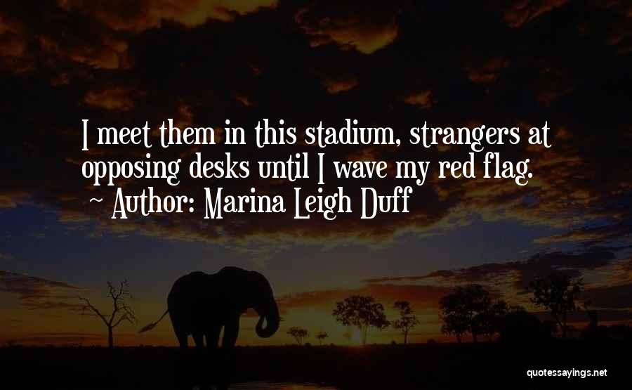 Marina Leigh Duff Quotes 1256980