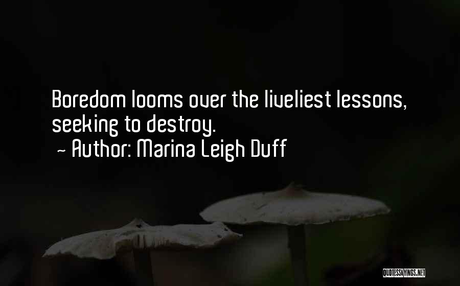 Marina Leigh Duff Quotes 1557350