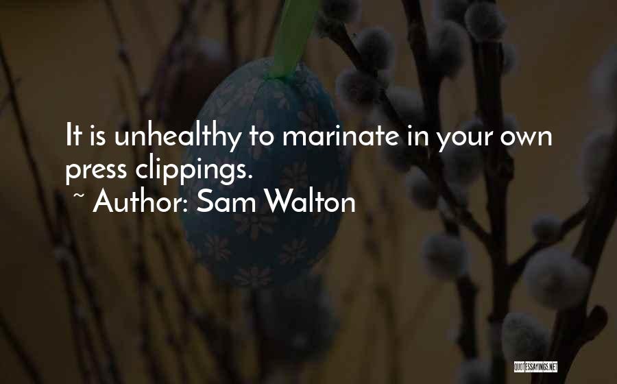 Marinate Quotes By Sam Walton