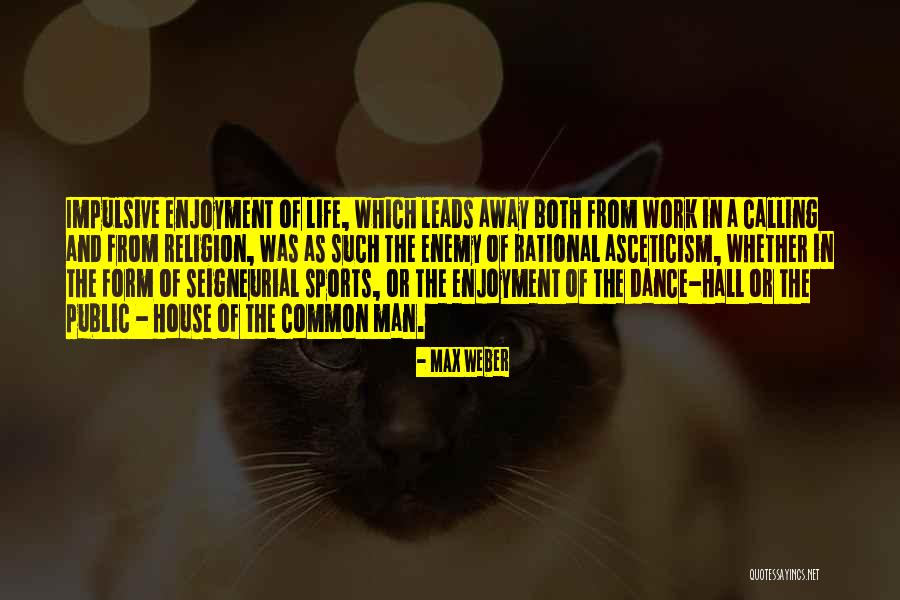 Marine Archaeology Quotes By Max Weber Marine Archaeology Quotes By Max Weber