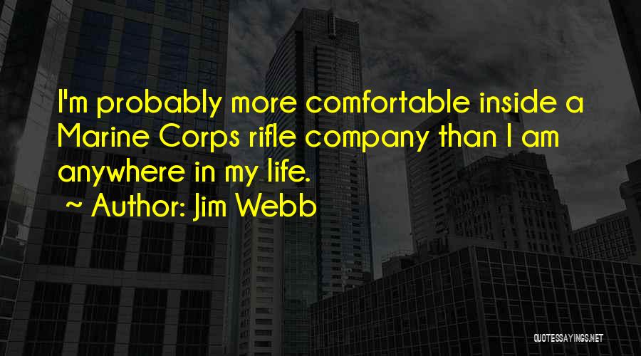 Marine Corps Life Quotes By Jim Webb