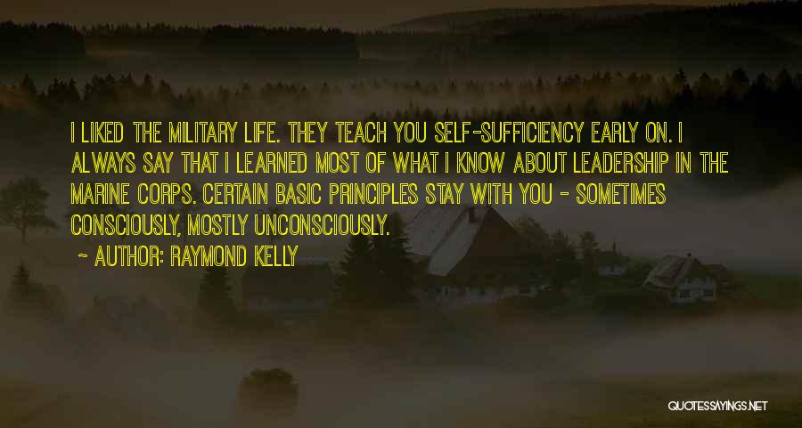 Marine Corps Life Quotes By Raymond Kelly