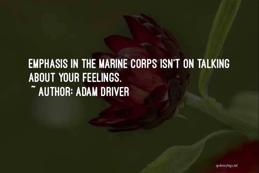 Marine Corps Quotes By Adam Driver