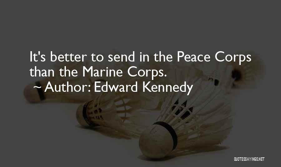 Marine Corps Quotes By Edward Kennedy
