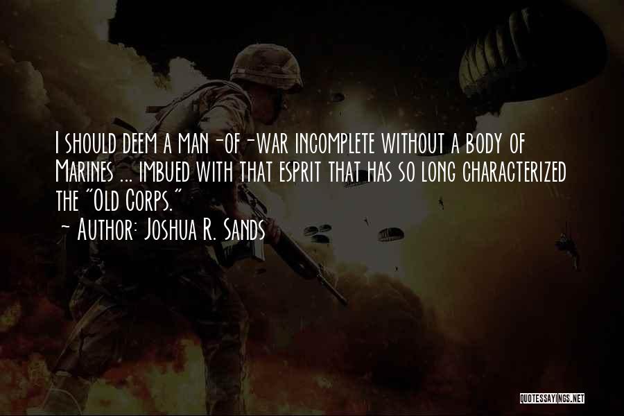 Marine Corps Quotes By Joshua R. Sands