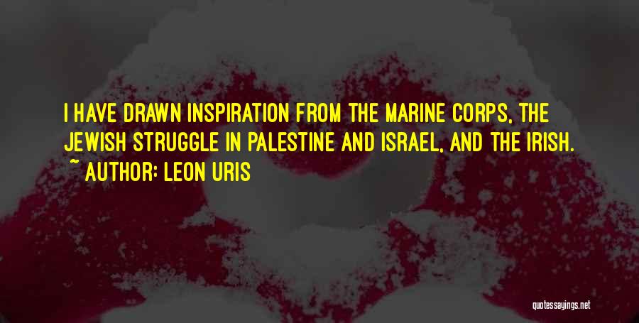 Marine Corps Quotes By Leon Uris