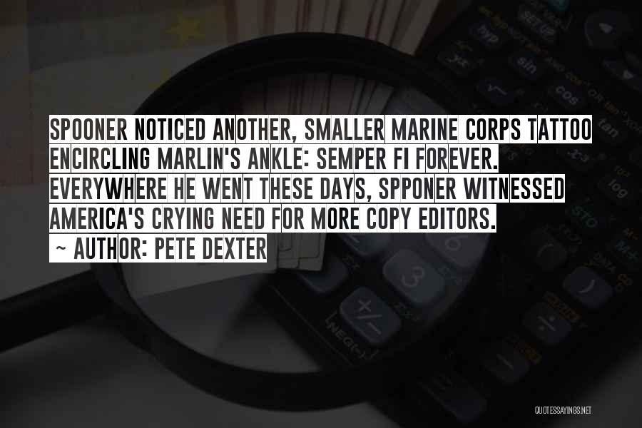 Marine Corps Quotes By Pete Dexter