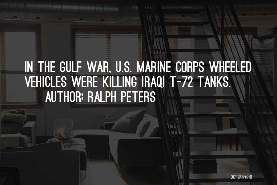 Marine Corps Quotes By Ralph Peters