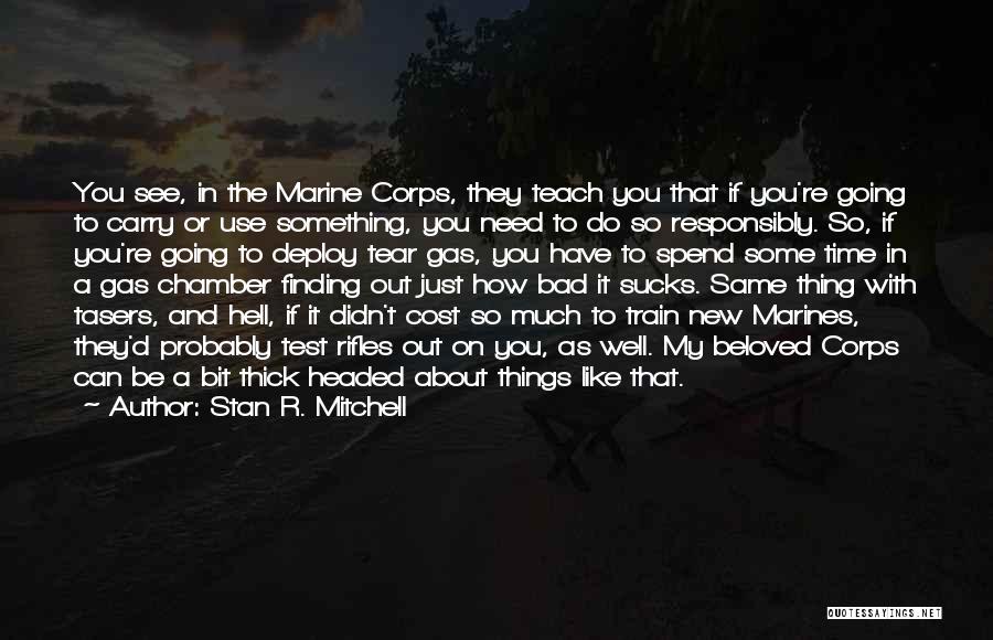 Marine Corps Quotes By Stan R. Mitchell