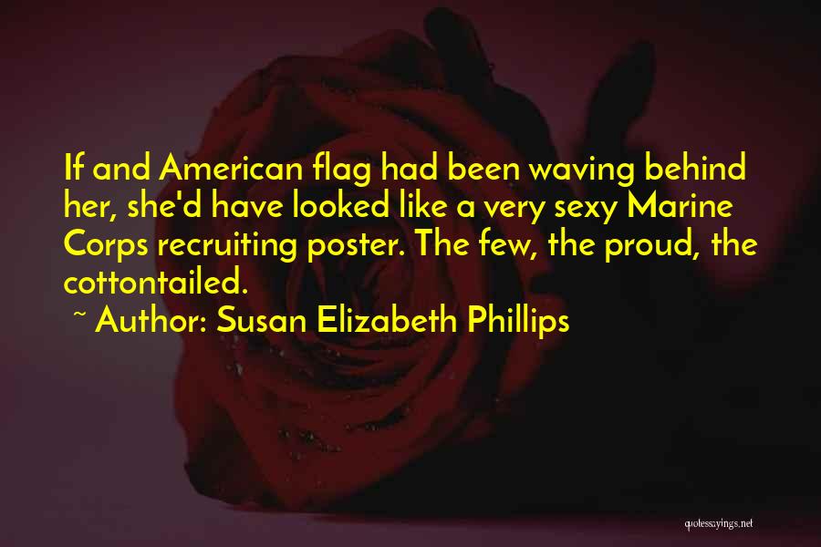 Marine Corps Quotes By Susan Elizabeth Phillips