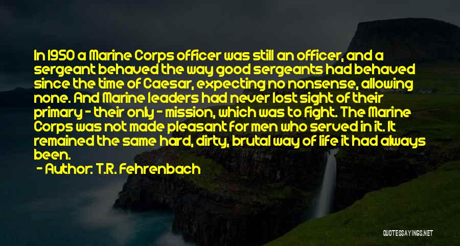 Marine Corps Quotes By T.R. Fehrenbach