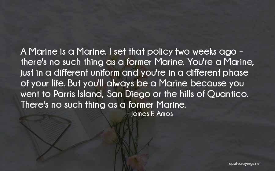 Marine Life Quotes By James F. Amos