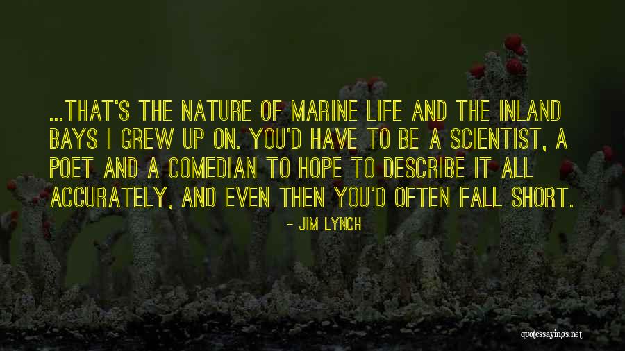 Marine Life Quotes By Jim Lynch