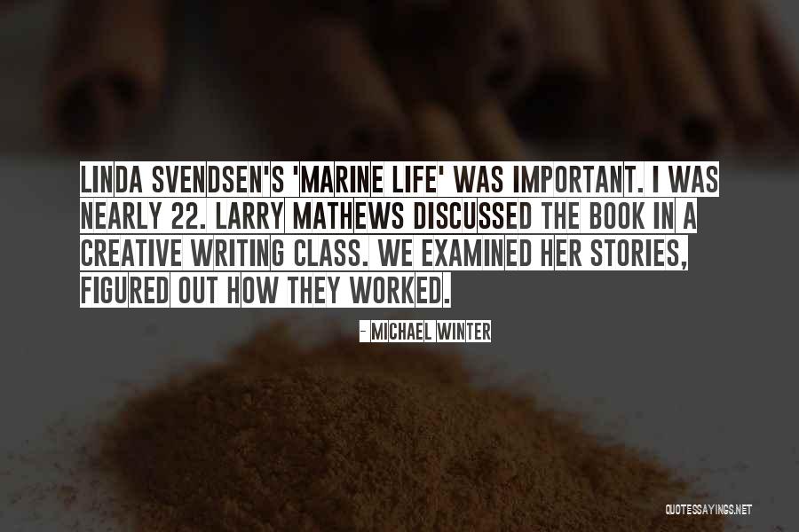 Marine Life Quotes By Michael Winter