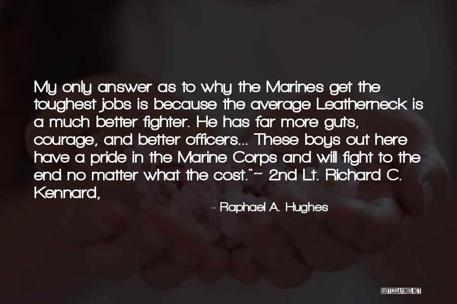 Marine Officers Quotes By Raphael A. Hughes Marine Officers Quotes By Raphael A. Hughes