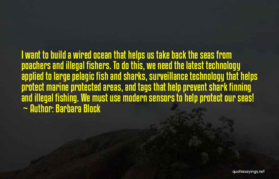 Marine Protected Areas Quotes By Barbara Block