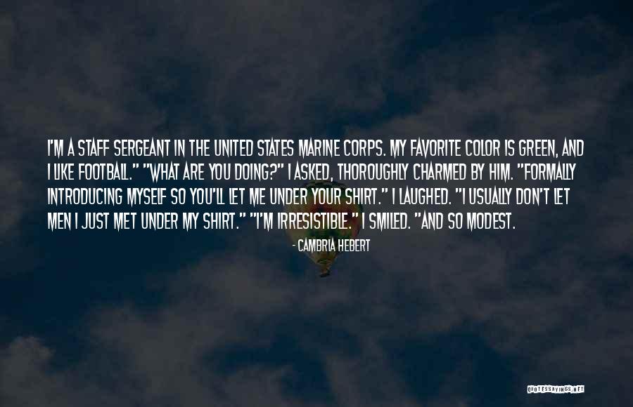 Marine Sergeant Quotes By Cambria Hebert