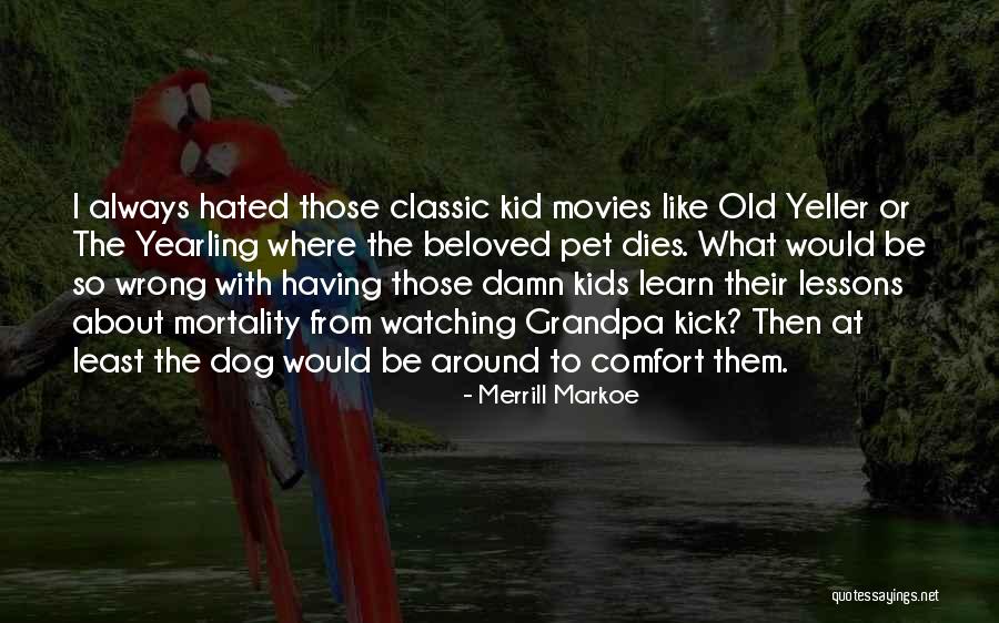 Marineros Animados Quotes By Merrill Markoe Marineros Animados Quotes By Merrill Markoe