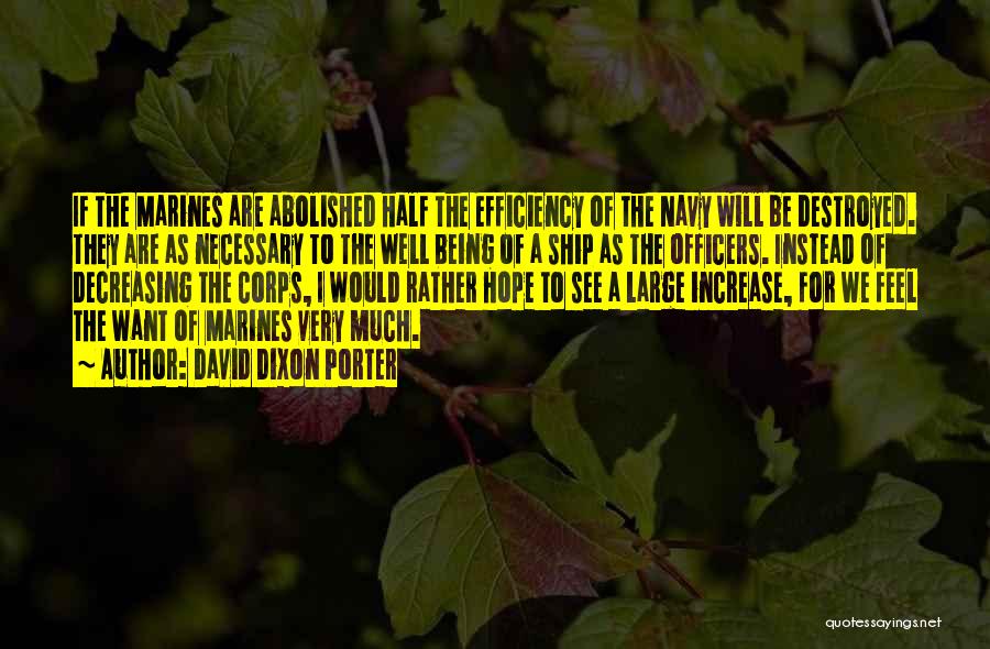 Marines Being The Best Quotes By David Dixon Porter