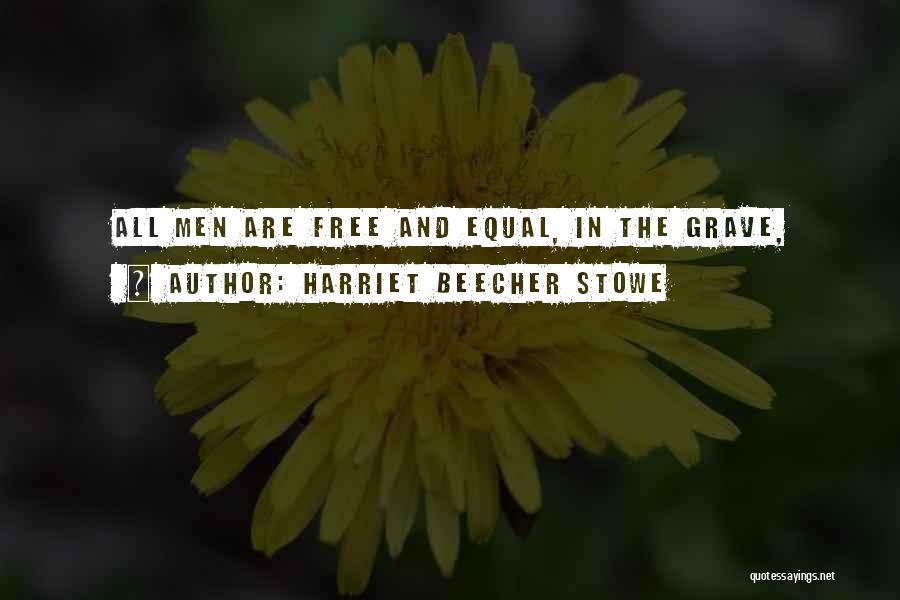 Marines Eleanor Roosevelt Quotes By Harriet Beecher Stowe