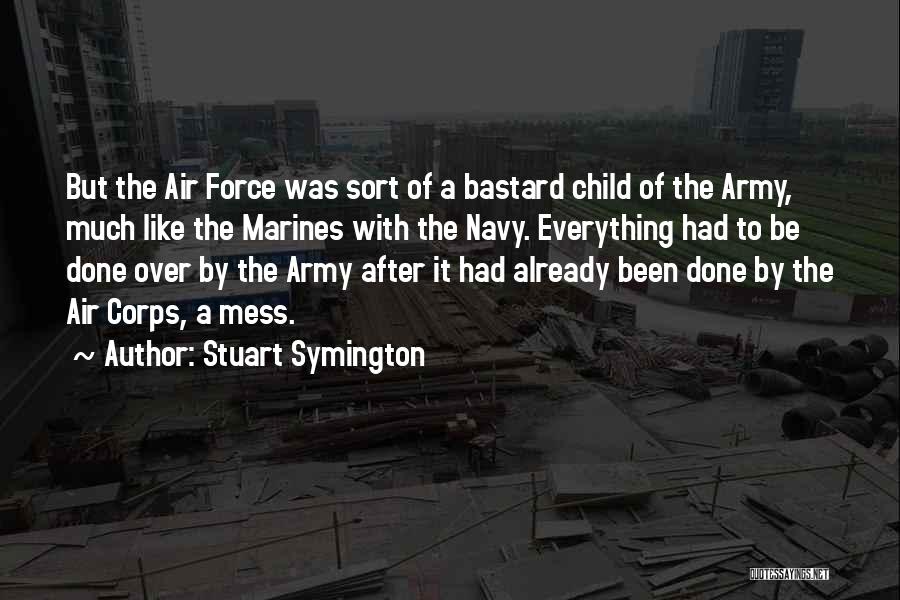 Marines From The Army Quotes By Stuart Symington