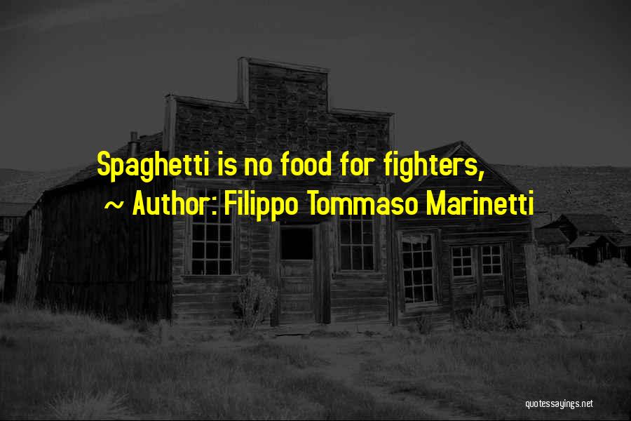 Marinetti Quotes By Filippo Tommaso Marinetti