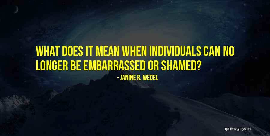 Marinna Madrid Quotes By Janine R. Wedel Marinna Madrid Quotes By Janine R. Wedel