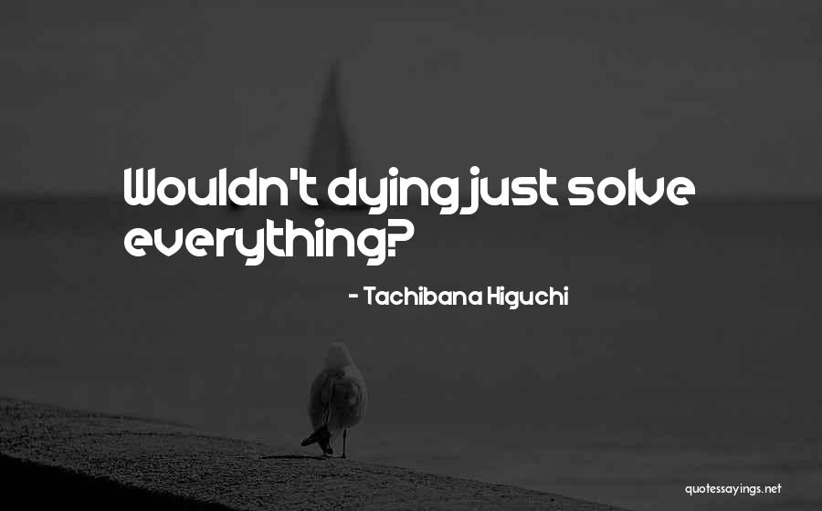 Marino Elk Quotes By Tachibana Higuchi Marino Elk Quotes By Tachibana Higuchi
