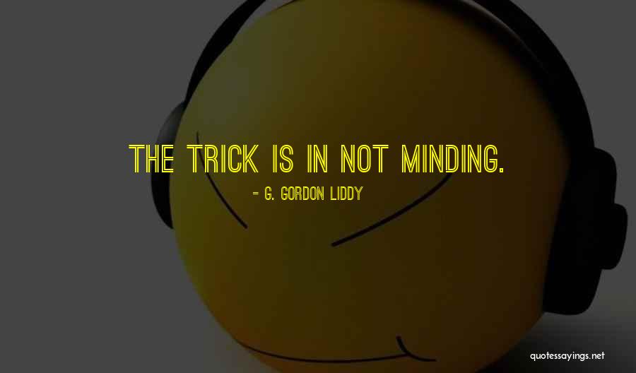 Marinomeats Quotes By G. Gordon Liddy Marinomeats Quotes By G. Gordon Liddy