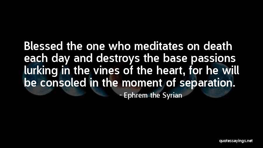 Marintia Escobedo Quotes By Ephrem The Syrian Marintia Escobedo Quotes By Ephrem The Syrian