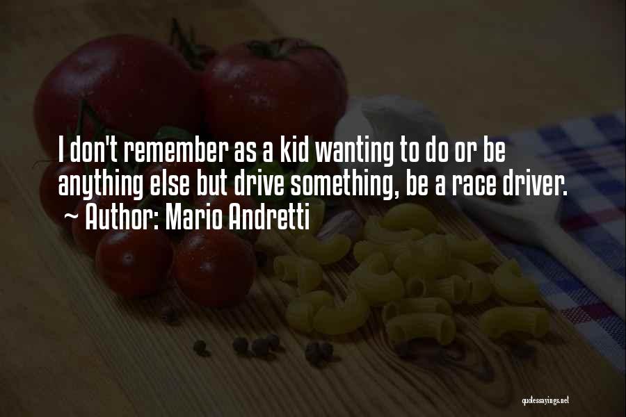 Mario Andretti Quotes 1087054