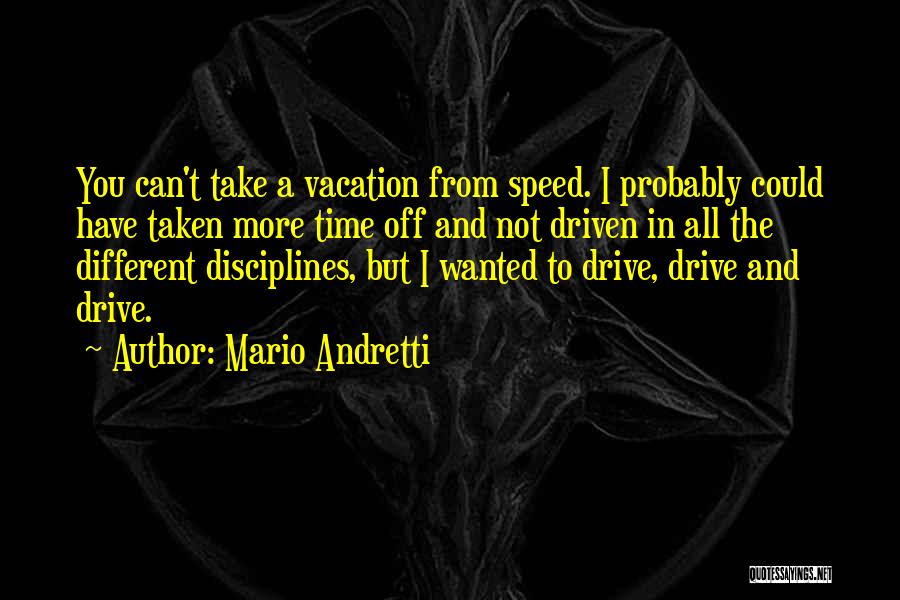 Mario Andretti Quotes 1744241